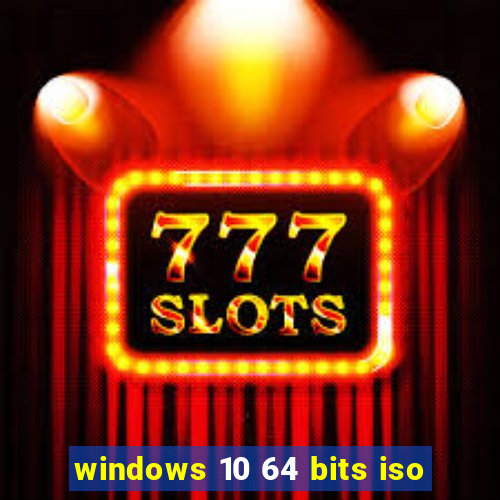 windows 10 64 bits iso